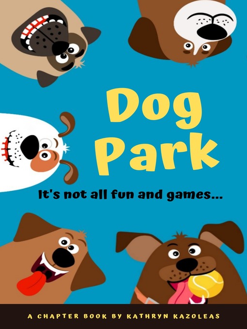 Title details for Dog Park by Kathryn Kazoleas - Available